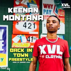 Back in Town Freestyle - Single by Keenan Montana album reviews, ratings, credits