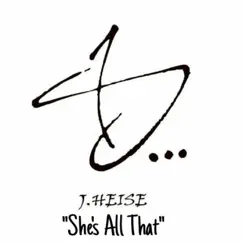 She's All That - Single by J Heise album reviews, ratings, credits