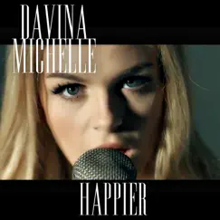 Happier - Single by Davina Michelle album reviews, ratings, credits