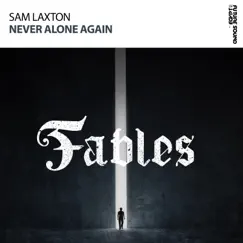 Never Alone Again - Single by Sam Laxton album reviews, ratings, credits