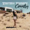 Western Whiskey Country: Cowboy Party of 2018, Best Acoustic, Electric and Steel Guitar Music, Summer in Nashville album lyrics, reviews, download
