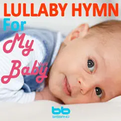 Lullaby Hymn for My Baby (Version 9) - EP by Lullaby & Prenatal Band album reviews, ratings, credits
