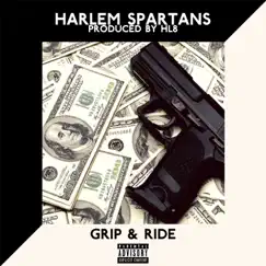 Grip & Ride - Single by Hl8 & Harlem Spartans album reviews, ratings, credits