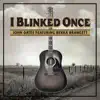 I Blinked Once (Single) [feat. Bekka Bramlett] album lyrics, reviews, download