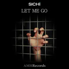 Let Me Go - EP by SICHI album reviews, ratings, credits