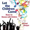 Let the Children Come album lyrics, reviews, download