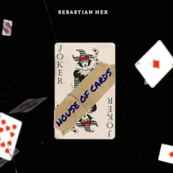 House of Cards - Single by Sebastian Hex album reviews, ratings, credits