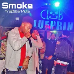 Smoke - Single by TrapStarMula album reviews, ratings, credits