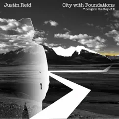 City with Foundations: 7 Songs in the Key of E by Justin Reid album reviews, ratings, credits