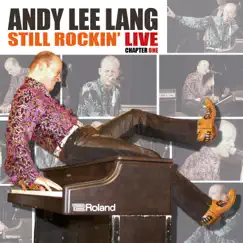 Still Rockin' Live - Chapter One by Andy Lee Lang album reviews, ratings, credits