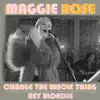 Change the Whole Thing / Hey Blondie - Single album lyrics, reviews, download