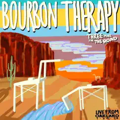 Three More for the Road: Live from Oakland, 1-20-18 - Single by Bourbon Therapy album reviews, ratings, credits