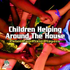 Children Helping Around the House - EP by Peter Pan Pixie Players album reviews, ratings, credits