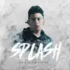 Splash (feat. Mission) - Single album lyrics, reviews, download