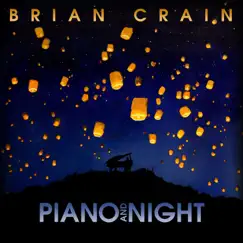 Piano and Night by Brian Crain album reviews, ratings, credits