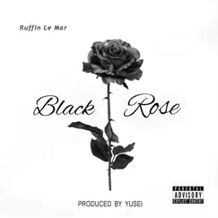 Black Rose - Single by Ruffin Le Mar album reviews, ratings, credits