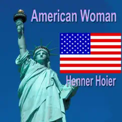 American Woman by Henner Hoier album reviews, ratings, credits