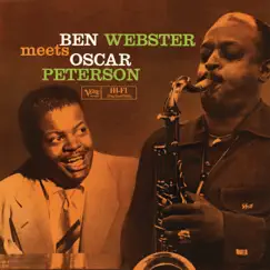Ben Webster Meets Oscar Peterson by Ben Webster & Oscar Peterson album reviews, ratings, credits