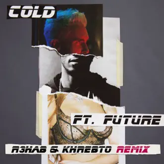 Cold (R3hab & Khrebto Remix) [feat. Future] - Single by Maroon 5 album download