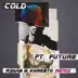 Cold (R3hab & Khrebto Remix) [feat. Future] - Single album cover