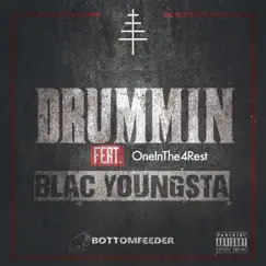 Drummin (feat. OneInThe4Rest & Blac Youngsta) - Single by Bottom Feeder album reviews, ratings, credits