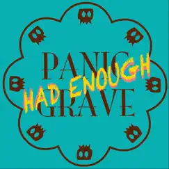 Had Enough - Single by Panic Grave album reviews, ratings, credits