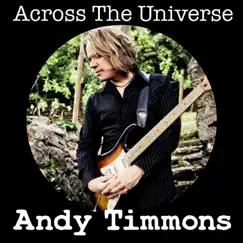 Across the Universe - Single by Andy Timmons album reviews, ratings, credits