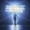 Distant Memory - Single album lyrics, reviews, download