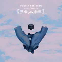 Worlds (Remixed) by Porter Robinson album reviews, ratings, credits
