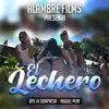 El Lechero (feat. Miguel Play) - Single album lyrics, reviews, download