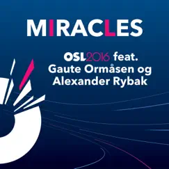 Miracles (feat. Gaute Ormåsen & Alexander Rybak) - Single by Oslo 2016 album reviews, ratings, credits