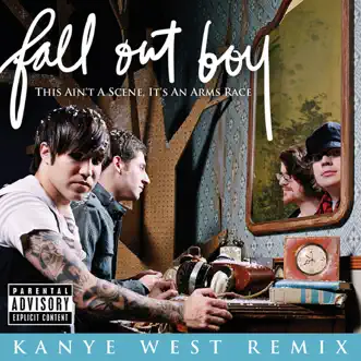 Download This Ain't a Scene, It's an Arms Race (Kanye West Remix) [feat. Kanye West] Fall Out Boy MP3