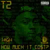 HOW Much IT CO$t? album lyrics, reviews, download