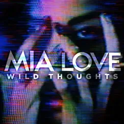 Wild Thoughts - Single by Mia Love album reviews, ratings, credits