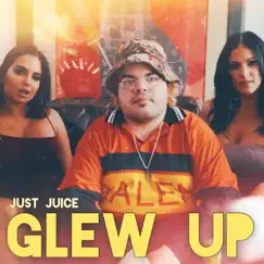 Glew Up - Single by Just Juice album reviews, ratings, credits