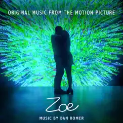 Zoe (Original Motion Picture Soundtrack) by Dan Romer album reviews, ratings, credits