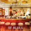 Tennessee House of Blues: Vintage, Swing, Country Guitars, Music to Listen Alone, During Men’s Entertainment, Feel Free to Relax in Any Place album lyrics, reviews, download