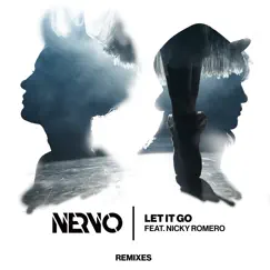 Let It Go (feat. Nicky Romero) [MÖWE Remix] - Single by NERVO album reviews, ratings, credits