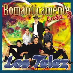 Románticamente para Ti by Los Telez album reviews, ratings, credits