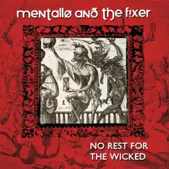 No Rest for the Wicked (Remastered) by Mentallo & the Fixer album reviews, ratings, credits
