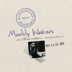 Authorized Bootleg: Muddy Waters (Live At the Fillmore Auditorium, San Francisco, CA - November 4-6, 1966) by Muddy Waters album reviews, ratings, credits