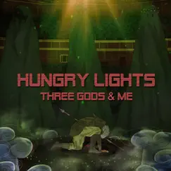Three Gods & Me by Hungry Lights album reviews, ratings, credits