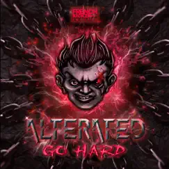 Go Hard - Single by Alterated album reviews, ratings, credits