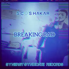Breaking Bad - Single by Sco Shakar album reviews, ratings, credits