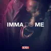 Imma DO ME - Single album lyrics, reviews, download