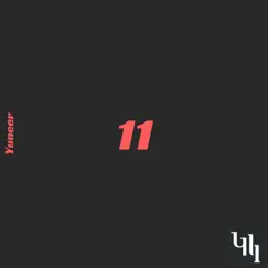 11 - Single by Yuneer Gainz album reviews, ratings, credits