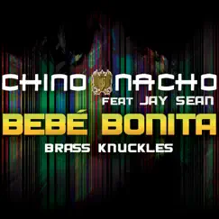 Bebé Bonita (feat. Jay Sean) [Brass Knuckles] Song Lyrics