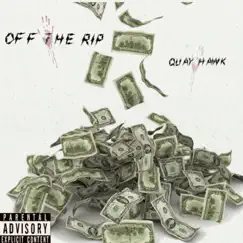 Off the Rip - Single by Quay Hawk album reviews, ratings, credits