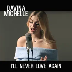 I'll Never Love Again - Single by Davina Michelle album reviews, ratings, credits