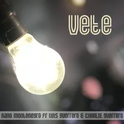 Vete (feat. Luis Guerrero & Charlie Guerrero) Song Lyrics